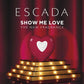 ESCADA SHOW ME LOVE
 EDP ​​100ML